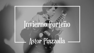 Astor Piazzolla  Invierno Porteño  Antoine Boyer [upl. by Livi]