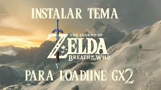 TEMA ZELDA BREATH OF THE WILD LOADIINE GX2 WII U [upl. by Haggar]