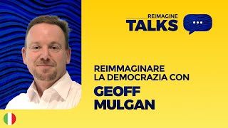 Podcast  Reimmaginare la democrazia con Geoff Mulgan [upl. by Anivla]