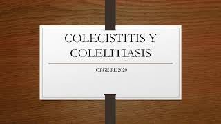 Colecistitis  Colelitiasis  Coledocolitiasis  Colangitis [upl. by Elleiad]