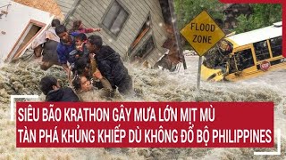 Siêu bão Krathon gây mưa lớn mịt mù tàn phá khủng khiếp dù không đổ bộ Philippines [upl. by Gian]