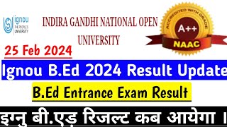 IGNOU BEd 2024 RESULT  IGNOU BED 2024 APPLICATION FORM  IGNOU BED RESULT 2024 UPDATE [upl. by Aikal888]