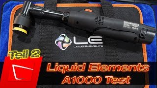 Liquid Elements A1000 Mini Akku Poliermaschine VorFacefilt Akkulaufzeit  StoÃŸstange polieren [upl. by Aiem]