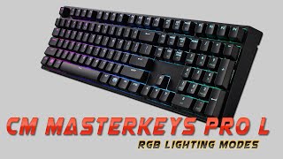 Cooler Master MasterKeys Pro L Lighting Modes [upl. by Jarrett]