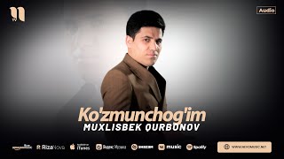 Muxlisbek Qurbonov  Kozmunchogim audio 2024 [upl. by Grimbly]