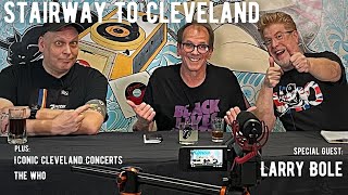 Stairway To Cleveland  Larry Bole  Iconic Cleveland Concerts  The Who [upl. by Aryaz]