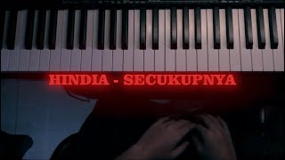 Secukupnya  HINDIA Piano cover [upl. by Asek]