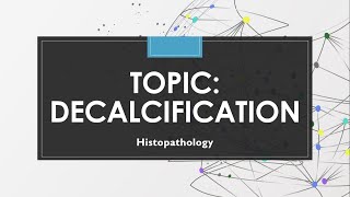 Decalcification  Factors amp End point tests  Histopathology [upl. by Newo]