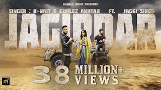 Jagirdar  Full Video  RNait Gurlez Akhtar Ft Jaggi Singh  Humble Music [upl. by Roselin]