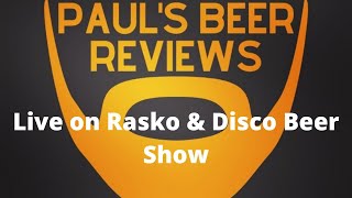 Episode 58 Pauls Beer Reviews Show [upl. by Chaddy]