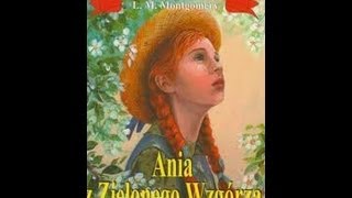 Ania z Zielonego Wzgórza Audio book do słuchania 14 [upl. by Ermey285]