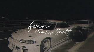 fein  Travis Scott sped up🔥 [upl. by Brantley]