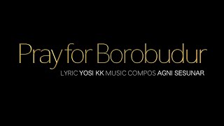 PRAY FOR BOROBUDUR  SEBUAH REQUIEM [upl. by Conger]