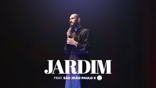 Jardim I Fraternidade São João Paulo II Clipe Oficial [upl. by Akimaj]