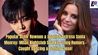 Rowoon amp Sonia Monroy Milan Nightclub Sparks Dating Rumors—Caught Dancing amp Getting Close [upl. by Naivatco]