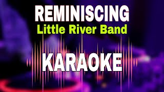 Reminiscing  Little River Band Karaoke [upl. by Nirok604]