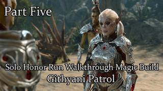 Solo Honor Run Walkthrough Mountain Pass Githyanki Patrol Magic Build Part Five [upl. by Halpern]