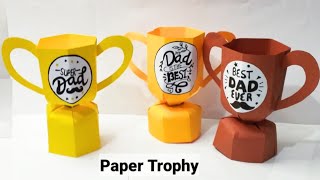 How To Make A 3D Paper Trophy for Fathers Day 🏆 Fathers Day Crafts  DIY Gift Box  Best Dad Trophy [upl. by Quent]