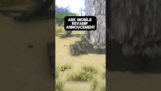 ARK MOBILE REVAMP ANNOUCEMENT arksurvival shorts arkmobile [upl. by Adrahs]