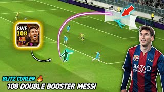 108 Double Booster Messi is Alien 🔥  Blitz Curl Messi  eFootball 25 [upl. by Koh]