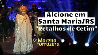 Retalhos de Cetim  Alcione em Santa MariaRS [upl. by Heindrick]