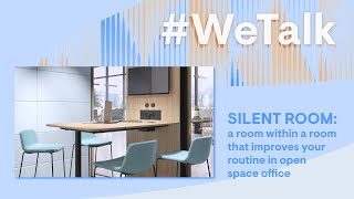 WeTalk SILENT ROOM A room within a room that improves your routine in open space office [upl. by Gale692]