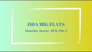 Walkthrough of DDA MIG Dwarka Sector  19B Pkt3 [upl. by Acinok]