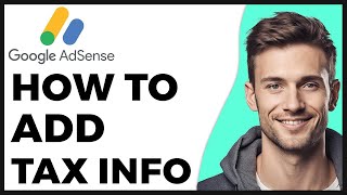 How to Add Tax Info in Adsense 2024 Update  Full Guide [upl. by Revned]