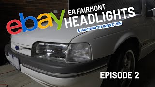 Eb Fairmont Project Episode 2  Roadworthy Inspection and New Headlights [upl. by Jase]