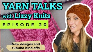 Yarn Talks with Lizzy Knits Episode 20 [upl. by Enenstein]