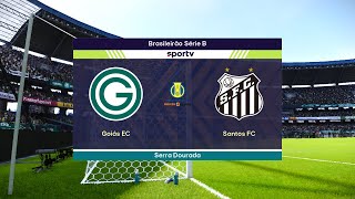 ⚽ Goias vs Santos ⚽  Brasileiro Serie B 10072024  Fifa [upl. by Bencion]