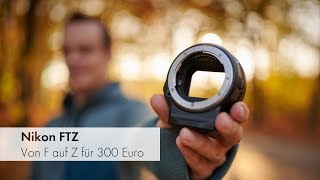 Nikon FTZAdapter  300EuroAdapter im Test Deutsch [upl. by Dnaltiac]