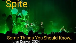 Spite  Some Things You Should Know Live 2024 [upl. by Peugia]