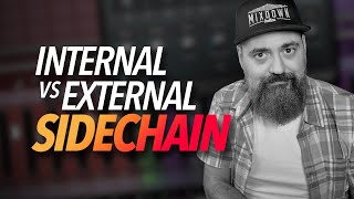 Mixing Tips  Internal vs External SIDECHAINING [upl. by Tripp]