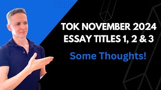 ToK November 2024 Essay Titles 1 2 amp 3 [upl. by Samuela]