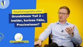 Grundsteuer Teil 2 – Insider kuriose Fälle Praxiswissen [upl. by Thacker]