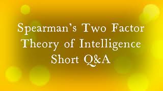 Spearmans Two Factor Theory of Intelligence Short QampA [upl. by Aicelaf]