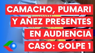 TRASLADARÁN A CAMACHO PUMARI Y AÑEZ para la audiencia presencial del caso Golpe 1 [upl. by Anirtep50]