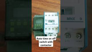 Auto time on off switch with contactor [upl. by Lucila]