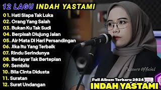 INDAH YASTAMI FULL ALBUM  LAGU MALAYSIA  HATI SIAPA TAK LUKA ORANG YANG SALAH  TANPA IKLAN [upl. by Ailenroc]