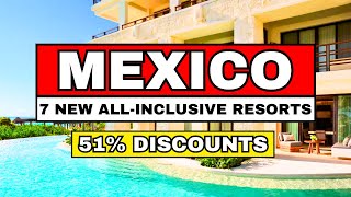 Top 7 BRAND NEW AllInclusive Resorts In MEXICO 202425 [upl. by Saduj607]