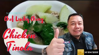 Chicken Tinola  Chef Lucky Cheng Philippinecuisine [upl. by Santana]