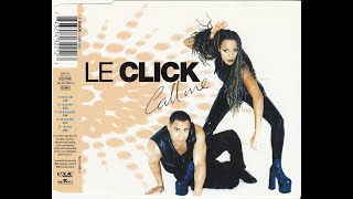 Le Click  Call Me Cd Maxi Single 1997  24 [upl. by Kerri]