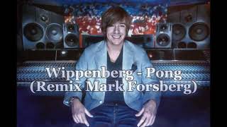 Wippenberg  Pong Remix Mark Forsberg [upl. by Uba]