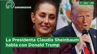 Claudia Sheinbaum habla con Donald Trump  NOTICIAS 7 de Noviembre [upl. by Hako]