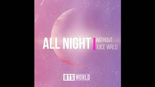 BTS All Night Without Juice WRLD [upl. by Noiztneb893]