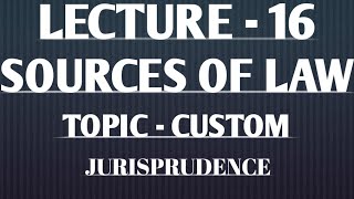 Sources of Law topic Custom [upl. by Allekram]