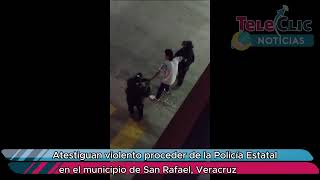 Atestiguan vi0lento proceder de la Policía Estatal en el municipio de SanRafael Veracruz [upl. by Nwahsud450]