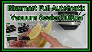 Blusmart Vacuum Sealer 80Kpa Full Automatic with Kitchen Scale amp LCD Display FULL REVIEW [upl. by Ile]