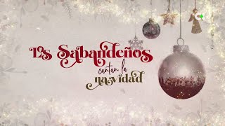 LOS SABANDEÑOS CANTAN LA NAVIDAD [upl. by Borg]